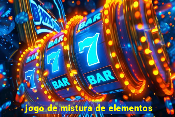 jogo de mistura de elementos